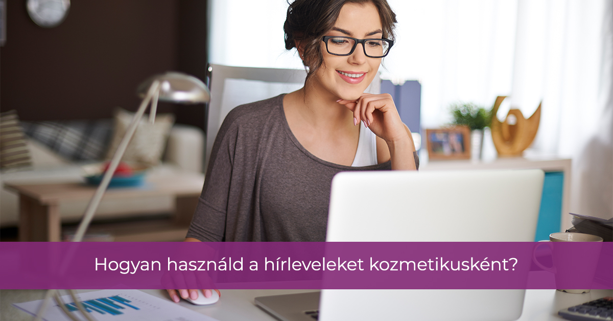 Hírlevél-kisokos kozmetikusoknak