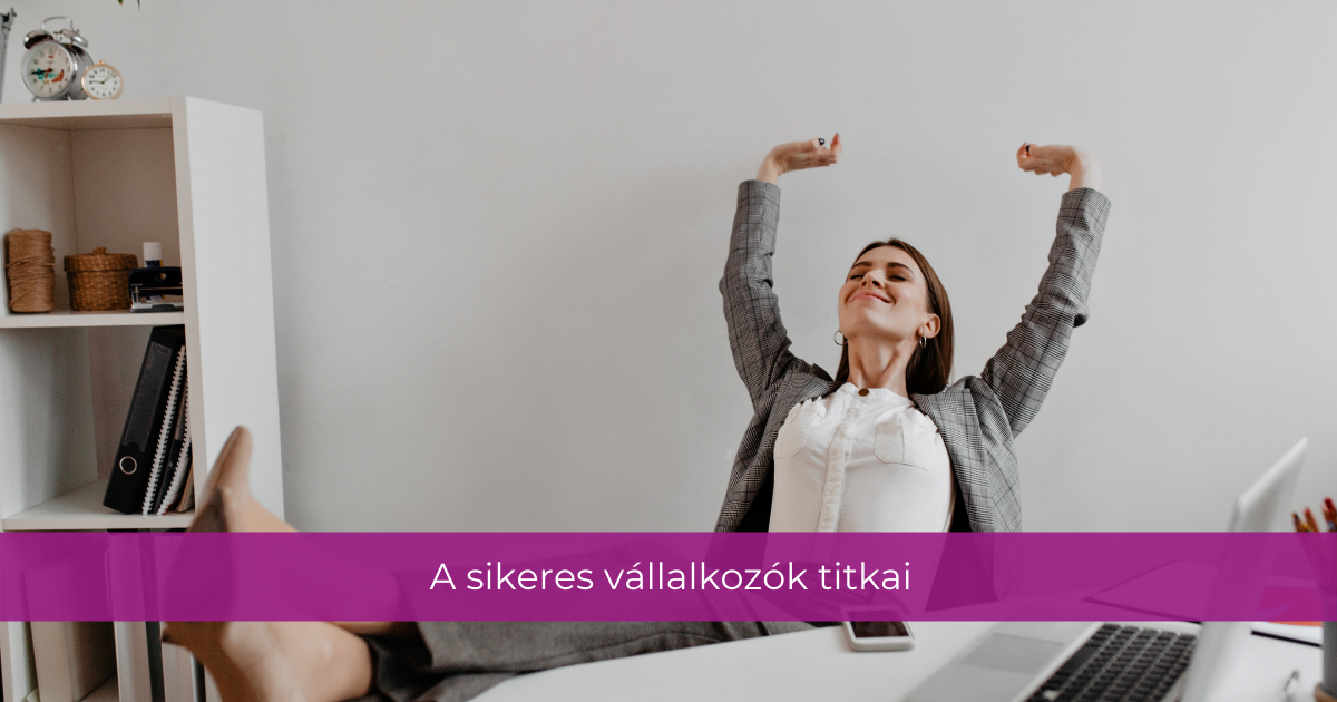 A sikeres vállalkozók titkai